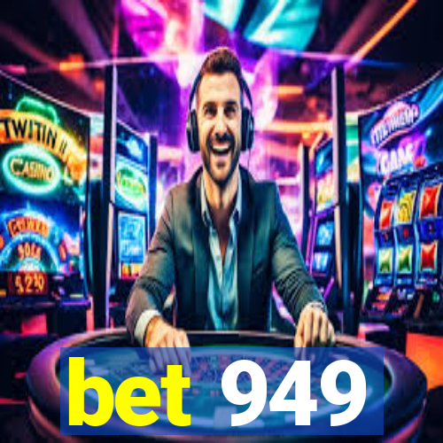 bet 949